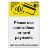 Picture of Please Use Contactless Or Card Payments Cash Payments Not Accepted Adhesive Vinyl Sign