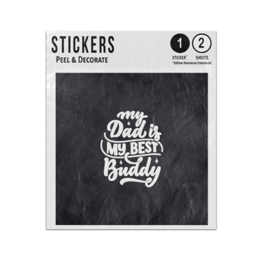 Picture of My Dad Is My Best Buddy Father Quote Sticker Sheets Twin Pack