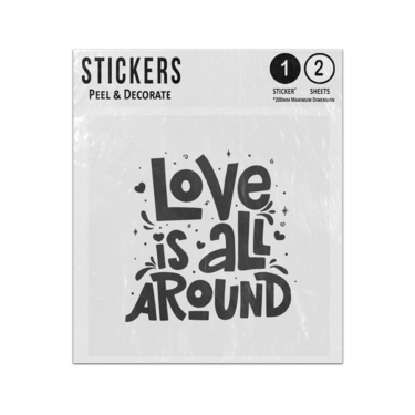 Picture of Love Is All Around Black Text Happy Valentines Day Quote Sticker Sheets Twin Pack