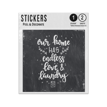 Picture of Our Home Has Endless Love And Laundry Valentines Day Quote Sticker Sheets Twin Pack