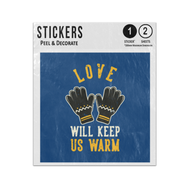 Picture of Valentines Day Love Will Keep Us Warm Slogan Gloves Sticker Sheets Twin Pack