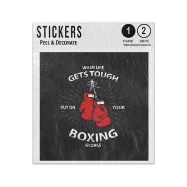 Picture of When Life Gets Tough Put On Your Boxing Gloves Slogan Image Sticker Sheets Twin Pack