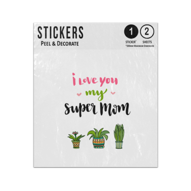 Picture of I Love You My Super Mum Message Flower Leaves Plants Pots Drawing Sticker Sheets Twin Pack