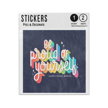 Picture of Be Proud Of Yourself Happy Pride Month Rainbow Lettering Quote Sticker Sheets Twin Pack