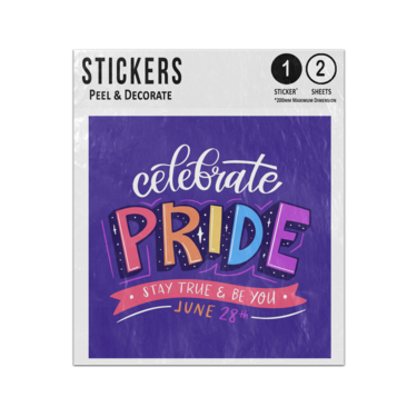 Picture of Celebrate Pride Stay True And Be You June 28Th Colourful Lettering Sticker Sheets Twin Pack