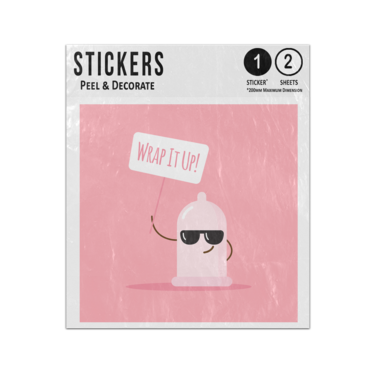 Picture of Condom Character Wearing Sunglasses Holding Wrap It Up Banner Sticker Sheets Twin Pack
