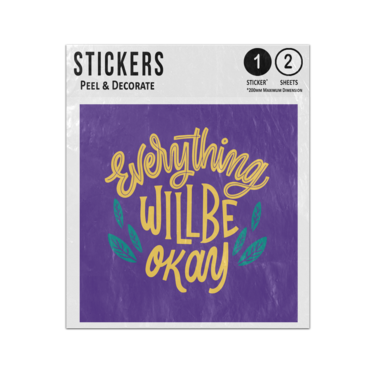 Picture of Everything Will Be Okay Motivational Quote Sticker Sheets Twin Pack