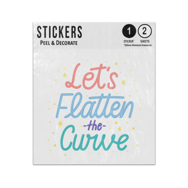 Picture of Lets Flatten The Curve Inspirational Virus Quote Lettering Sticker Sheets Twin Pack