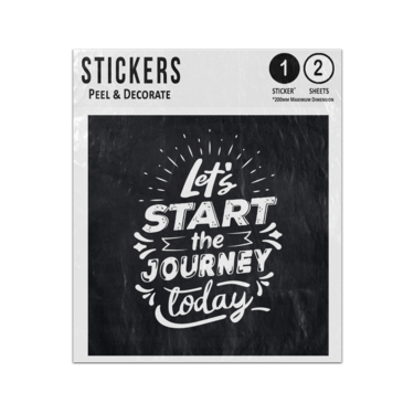 Picture of Lets Start The Journey Today Lettering Motivational Quote Sticker Sheets Twin Pack