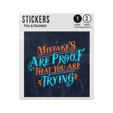 Picture of Mistakes Are Proof That You Are Trying Motivational Quote Sticker Sheets Twin Pack