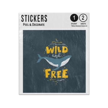 Picture of Wild And Free Lettering Quote Hand Drawn Whale Sticker Sheets Twin Pack