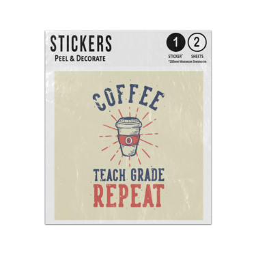 Picture of Coffee Teach Grade Repeat Lettering Teaching Slogan Vintage Style Sticker Sheets Twin Pack
