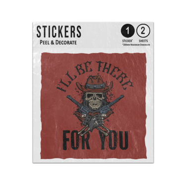 Picture of I Will Be There For You Cowboy Skeleton Crossed Guns Illustration Sticker Sheets Twin Pack