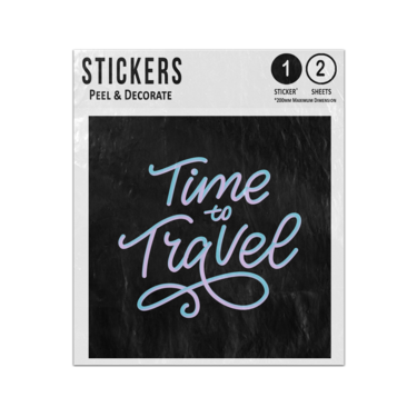 Picture of Time To Travel Lettering Quote Life Style Inspirational Message Sticker Sheets Twin Pack