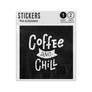 Picture of Coffee And Chill Hand Drawn Lettering Quote Sticker Sheets Twin Pack