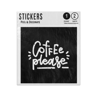 Picture of Coffee Please Hand Drawn Lettering Quote Sticker Sheets Twin Pack