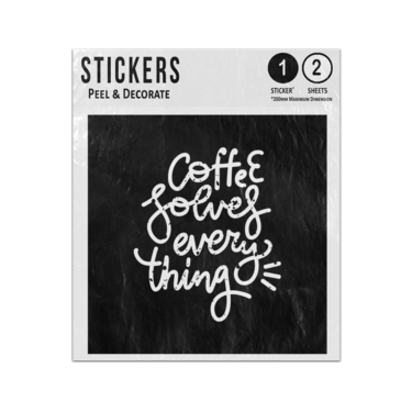 Picture of Coffee Solves Everything Hand Writing Typography Slogan Sticker Sheets Twin Pack