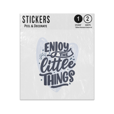 Picture of Enjoy The Little Things Motivational Quote Inspirational  Sticker Sheets Twin Pack