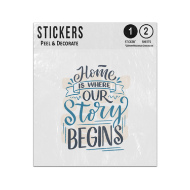 Picture of Home Is Where Our Story Begins Inspirational Quote Adventure Sticker Sheets Twin Pack