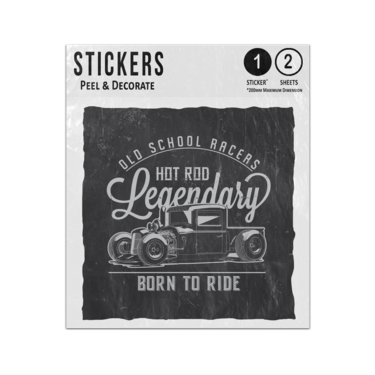 Picture of Old School Racers Hot Rod Legendary Born To Ride Quote Car Sticker Sheets Twin Pack
