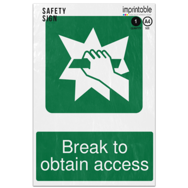 Picture of Break To Obtain Access Safe Condition Adhesive Vinyl Sign