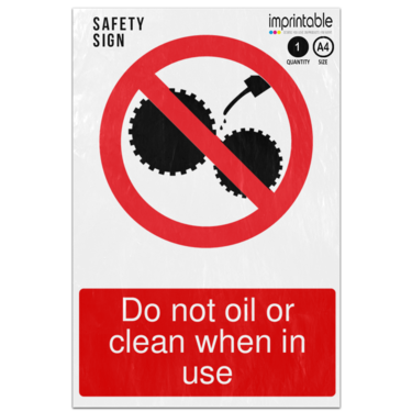 Picture of Do Not Oil Or Clean When In Use Prohibition Adhesive Vinyl Sign