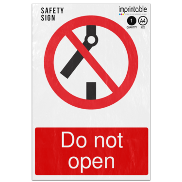 Picture of Do Not Open Prohibition Adhesive Vinyl Sign