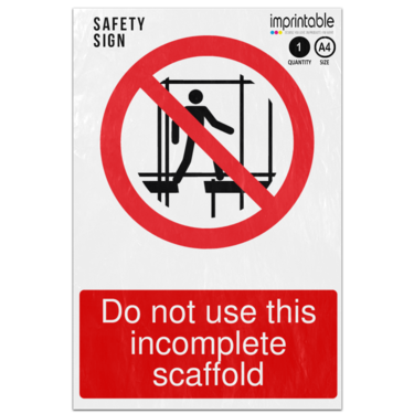 Picture of Do Not Use This Incomplete Scaffold Prohibition Adhesive Vinyl Sign