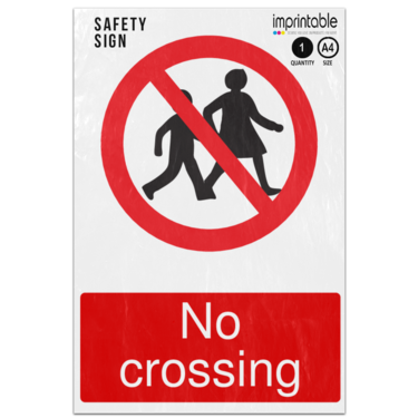 Picture of No Crossing Prohibition Adhesive Vinyl Sign