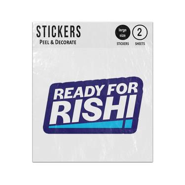 Picture of Ready For Rishi Sunak Rt Hon Mp Conservative Leadership Campaign Sticker Sheets Twin Pack